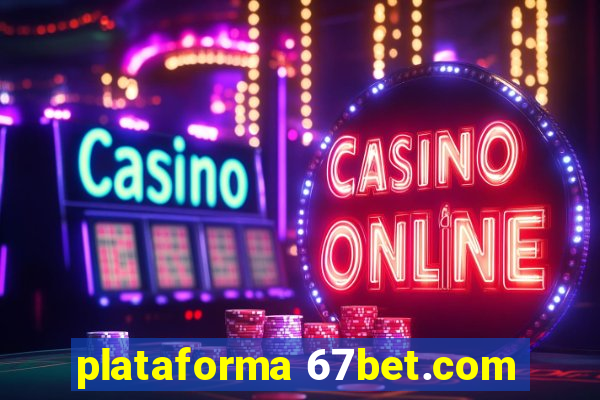 plataforma 67bet.com